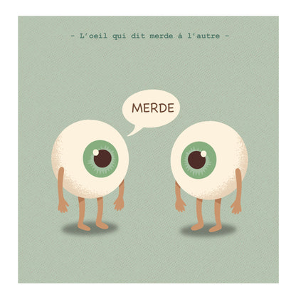 L'oeil qui dit merde à l'autre